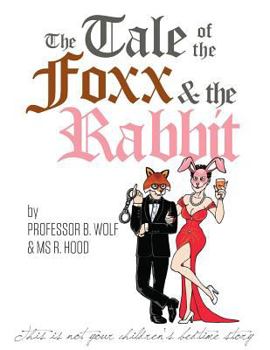 Paperback The Tale of The Foxx and The Rabbit Book