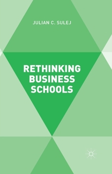 Paperback Rethinking Business Schools Book