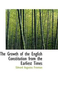 Paperback The Growth of the English Constitution from the Earliest Times Book