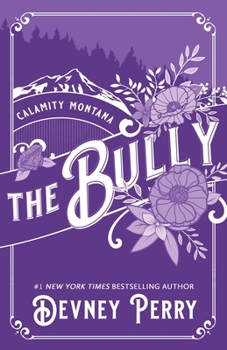 The Bully - Book #4 of the Calamity Montana
