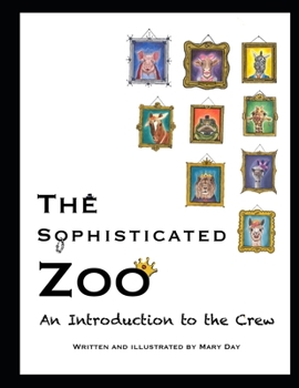 Paperback The Sophisticated Zoo: An Introduction to the Crew Book