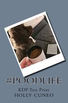 Paperback #PoodLife: KDP Test Print Book