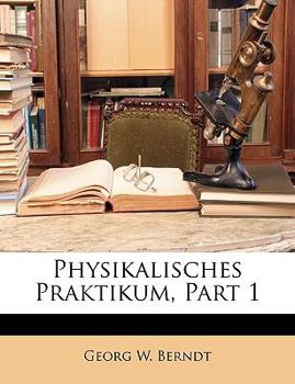 Paperback Physikalisches Praktikum, Part 1 [German] Book