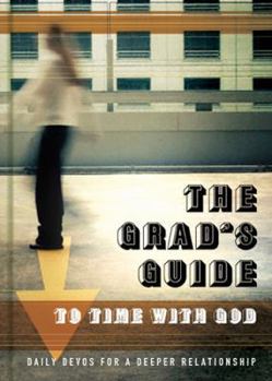 Hardcover The Grad's Guide to Time with God: Daily Devos for a Deeper Relationship Book