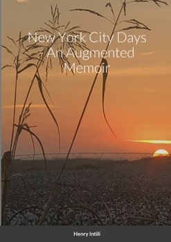 Paperback New York City Days - An Augmented Memoir Book