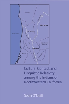 Hardcover Cultural Contact and Linguistic Relativity among the Indians of Northwestern California Book
