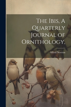 Paperback The Ibis, A Quarterly Journal of Ornithology, Book