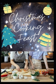 Paperback Christmas Cooking Feast: traditional Christmas dinner Book