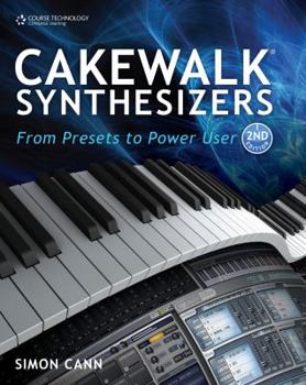 Paperback Cakewalk Synthesizers: From Presets to Power User Book