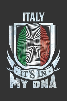 Italy It's In My DNA: Italian Thumbprint Flag Diary Planner Notebook Journal 6x9 Personalized Customized Gift For Patriotic Italian With there Heritage And Roots From Italy