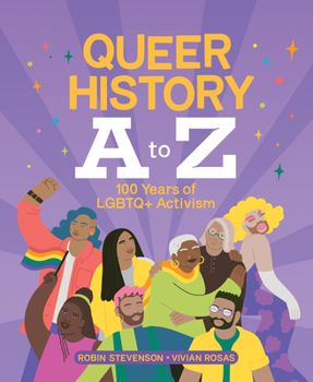 Hardcover Queer History A to Z: 100 Years of LGBTQ+ Activism Book