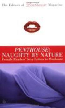 Mass Market Paperback Penthouse: Naughty by Nature: Female Readers' Sexy Letters to Penthouse Book