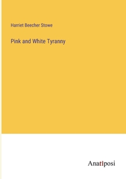 Pink and White Tyranny: A Society Novel