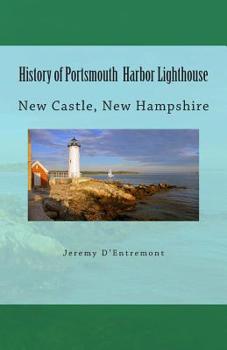 Paperback History of Portsmouth Harbor Lighthouse: New Castle, New Hampshire Book