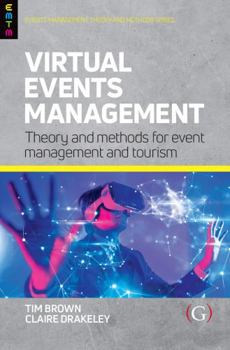 Paperback Virtual Events Management: Theory and Methods for Event Management and Tourism Book