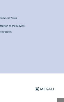 Hardcover Merton of the Movies: in large print Book