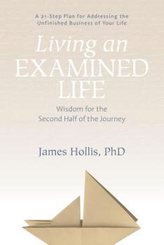 Paperback Living an Examined Life: Wisdom for the Second Half of the Journey Book