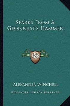 Paperback Sparks From A Geologist's Hammer Book