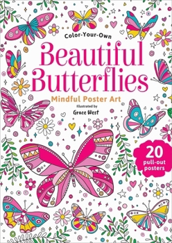 Beautiful Butterflies: Color-Your-Own Mindful Poster Art