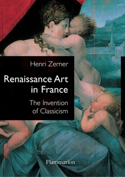 Paperback Renaissance Art in France: The Invention of Classicism Book
