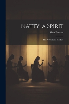 Paperback Natty, a Spirit: His Portrait and His Life Book