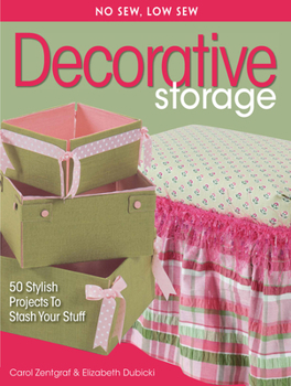 Paperback No Sew, Low Sew Decorative Storage: 50 Stylish Projects to Stash Your Stuff Book