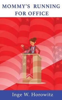 Paperback Mommy's Running for Office Book