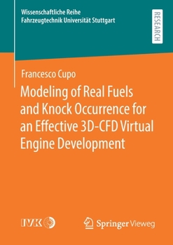Paperback Modeling of Real Fuels and Knock Occurrence for an Effective 3d-Cfd Virtual Engine Development Book