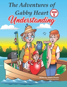 Paperback The Adventures of Gabby Heart: #6 Understanding Book