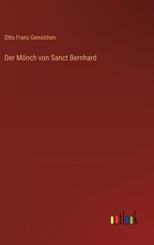 Hardcover Der Mönch von Sanct Bernhard [German] Book