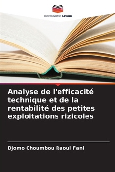 Paperback Analyse de l'efficacité technique et de la rentabilité des petites exploitations rizicoles [French] Book