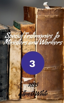 Paperback Special Testimonies to Ministers and Workers-No. 3 (1895) Book