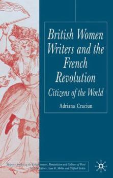 Hardcover British Women Writers and the French Revolution: Citizens of the World Book