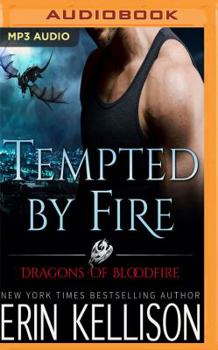 Tempted By Fire - Book #1 of the Dragons of Bloodfire