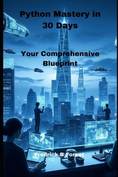 Paperback Python Mastery in 30 Days: Your Comprehensive Blueprint Book