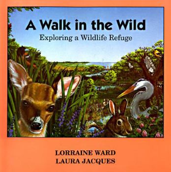 Paperback A Walk in the Wild: Exploring a Wildlife Refuge Book