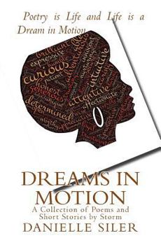 Paperback Dreams in Motion: A Collection of Poems and Short Stories Book