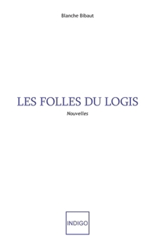 Paperback Les folles du logis [French] Book