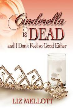 Paperback Cinderella Is Dead and I Don't Feel So Good Either Book