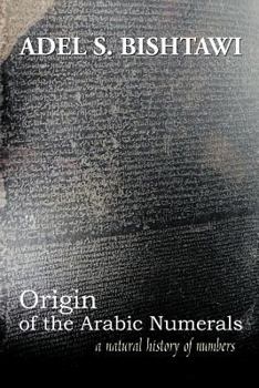 Paperback Origin of the Arabic Numerals: A Natural History of Numbers Book