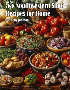 Paperback 55 Southwestern States Recipes for Home Book