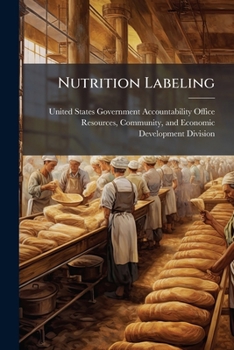 Paperback Nutrition Labeling: FDA and USDA Need a Coordinated Assessment of Food Label Accuracy Book