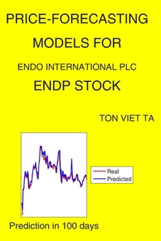 Paperback Price-Forecasting Models for Endo International plc ENDP Stock Book