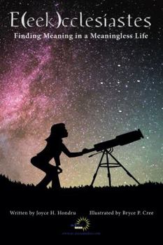 Paperback E(eek)Cclesiastes: Finding Meaning in a Meaningless Life Book