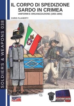 Paperback Il corpo di spedizione sardo in Crimea: Uniformi e organizzazione (1855-1856) [Italian] Book