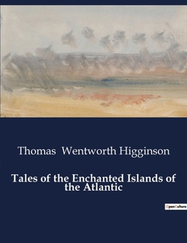 Paperback Tales of the Enchanted Islands of the Atlantic Book