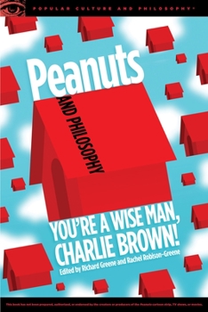 Paperback Peanuts and Philosophy: You're a Wise Man, Charlie Brown! Book
