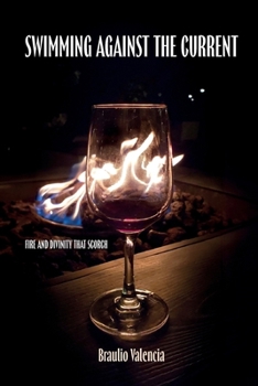 Paperback Swimming Against The Current: Fire And Divinity That Scorch [Spanish] Book