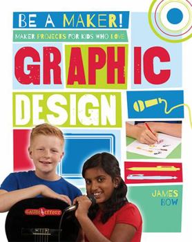 Hardcover Maker Projects for Kids Who Love Graphic Design Book