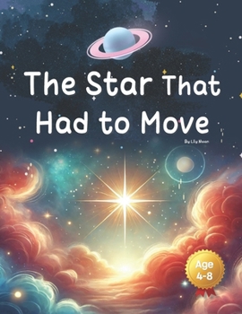 Paperback The Star That Had to Move: Every star must get lost before it shines brighter Book
